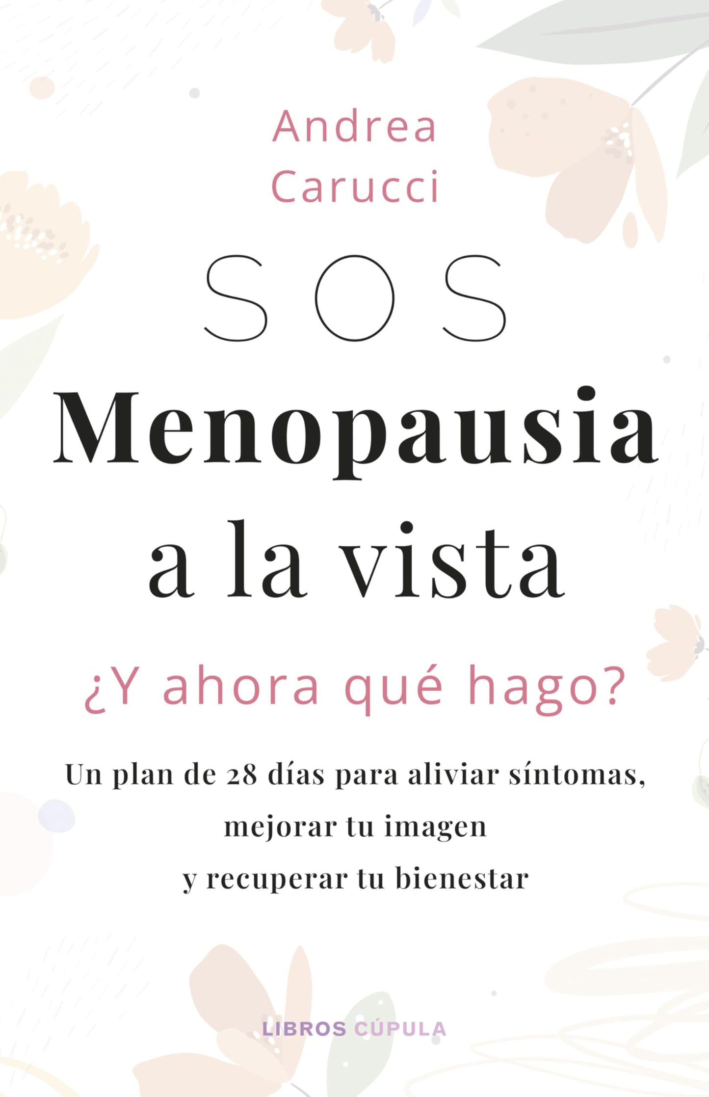 Libro: SOS, menopausia a la vista, ¿y ahora qué hago?