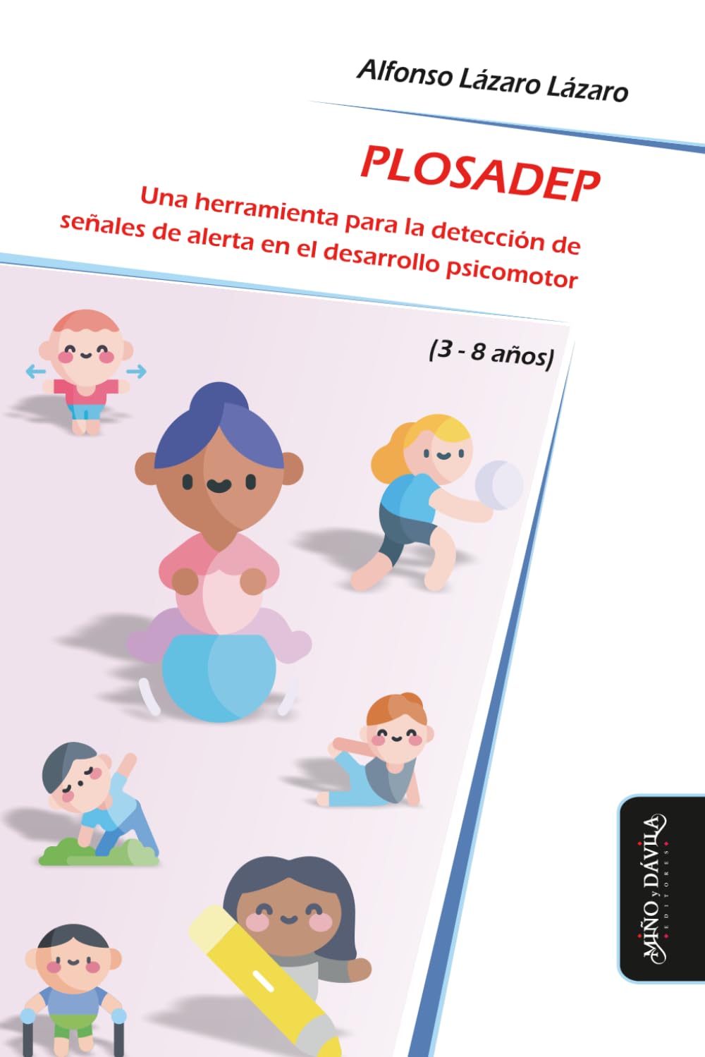 Libro: PLOSADEP: Una herramienta para la detección de señales de alerta en el desarrollo psicomotor (3-8 años) (Spanish Edition)