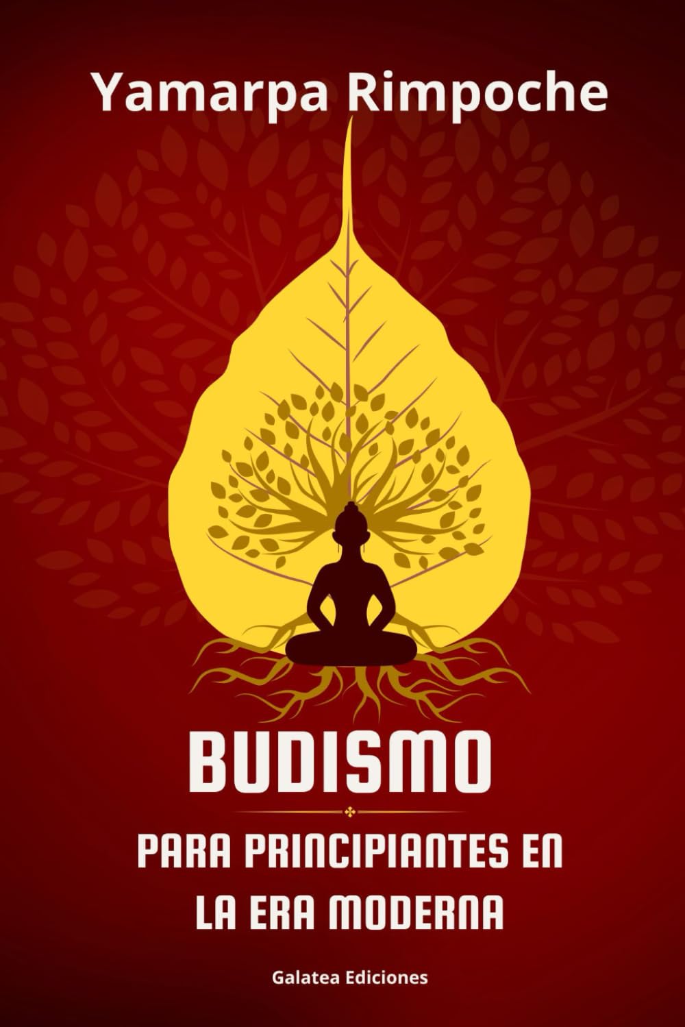Libro: Budismo para principiantes en la era moderna: Una guía teórica y práctica para alcanzar la paz interior en los tiempos contemporáneos (Spanish Edition)