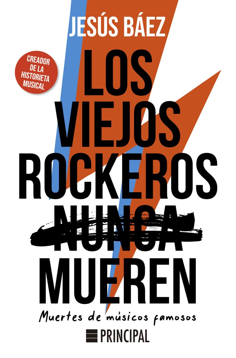 Libro: Los viejos rockeros (nunca) mueren: Muertes de músicos famosos (Spanish Edition)