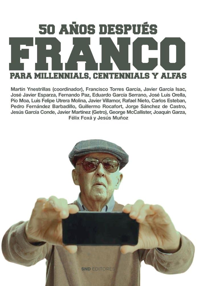 Libro: FRANCO PARA MILLENNIALS, CENTENNIALS Y ALFAS: 50 años después: 1