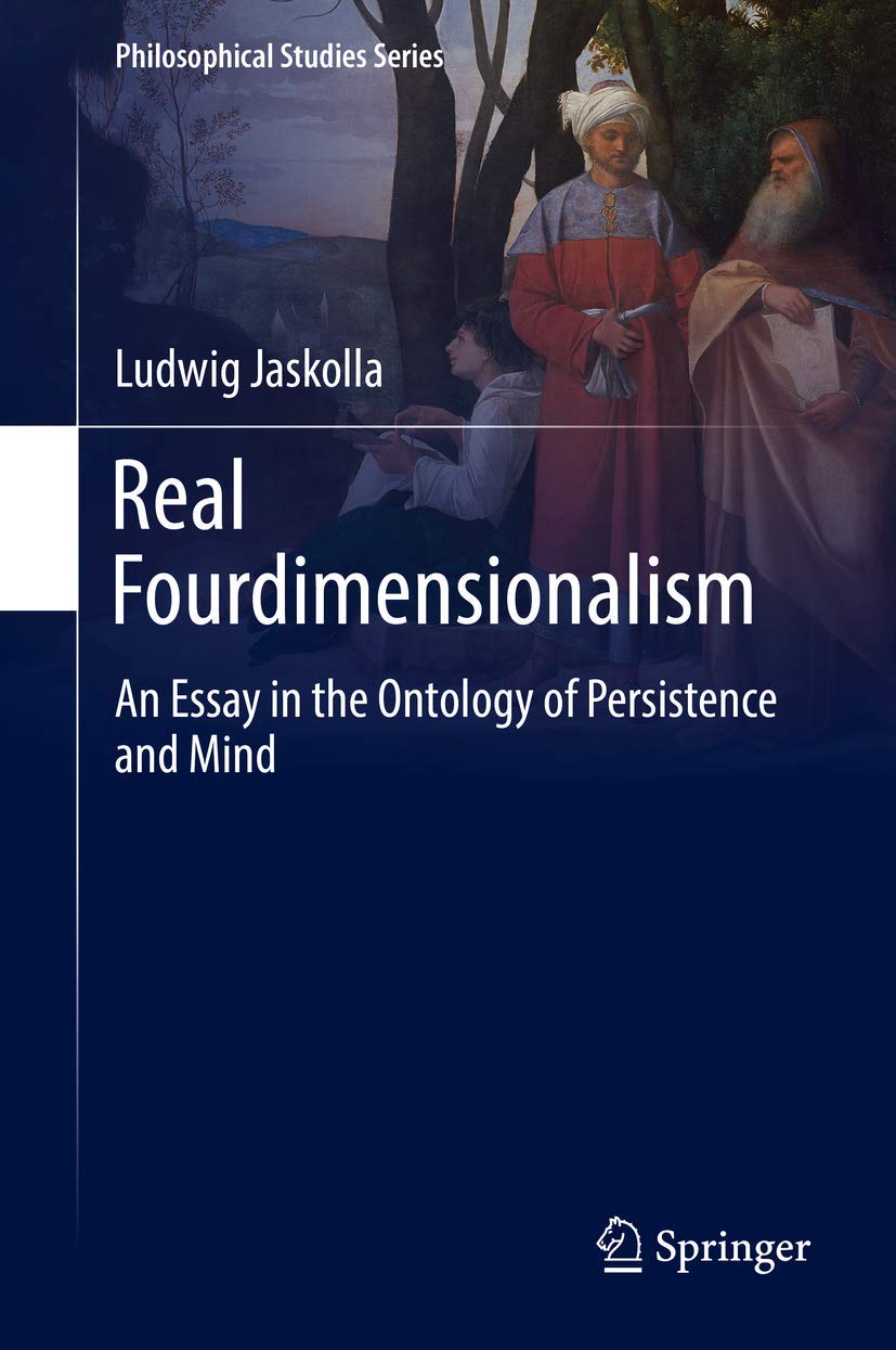 Libro: Real Fourdimensionalism: An Essay in the Ontology of Persistence and Mind (Philosophical Studies Series, 130)