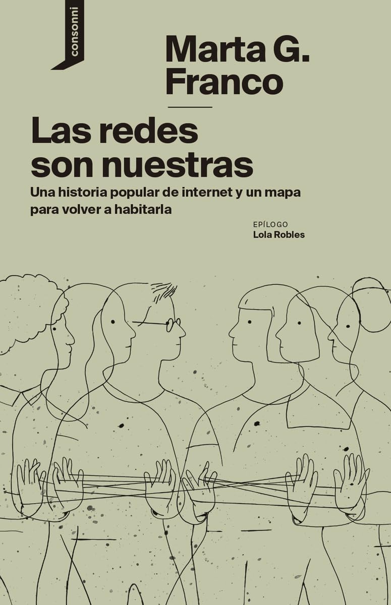 Libro: Las redes son nuestras: Una historia popular de internet y un mapa para volver a habitarla: 43 (El origen del mundo)