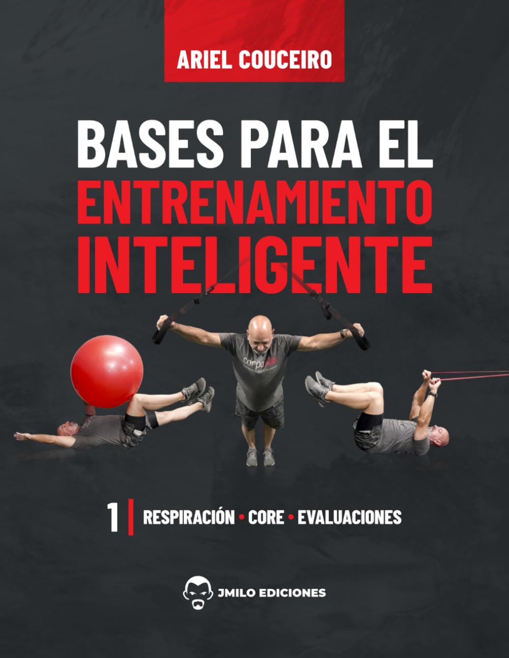 Libro: Bases para el Entrenamiento Inteligente 1: Respiración – Core – Evaluaciones