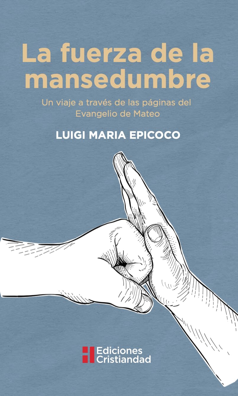Libro: FUERZA DE LA MANSEDUMBRE, LA