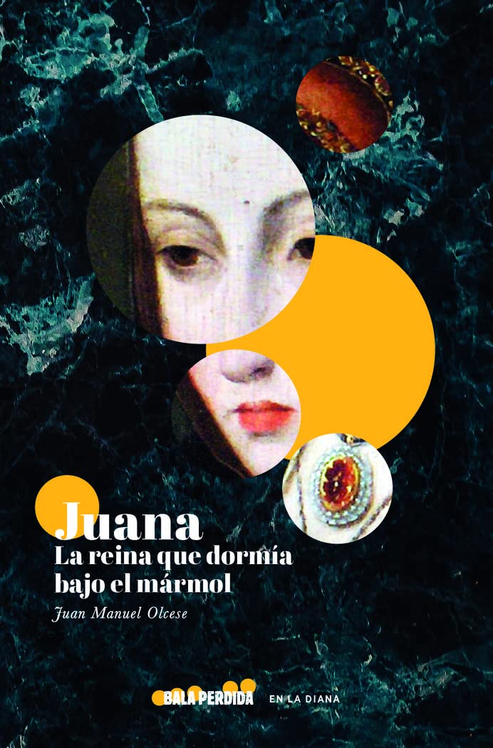 Libro: Juana La Reina Que Dormia Bajo El Marmol