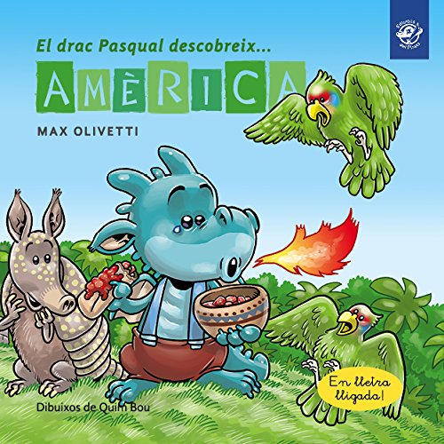 Libro: El drac Pasqual descobreix Amèrica: Conte infantil en lletra lligada - Interactiu, amb valors i divertit!