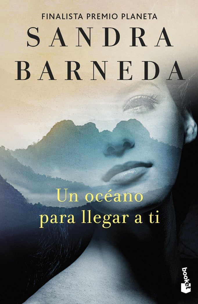 Un océano para llegar a ti: Finalista Premio Planeta 2020 (Novela)