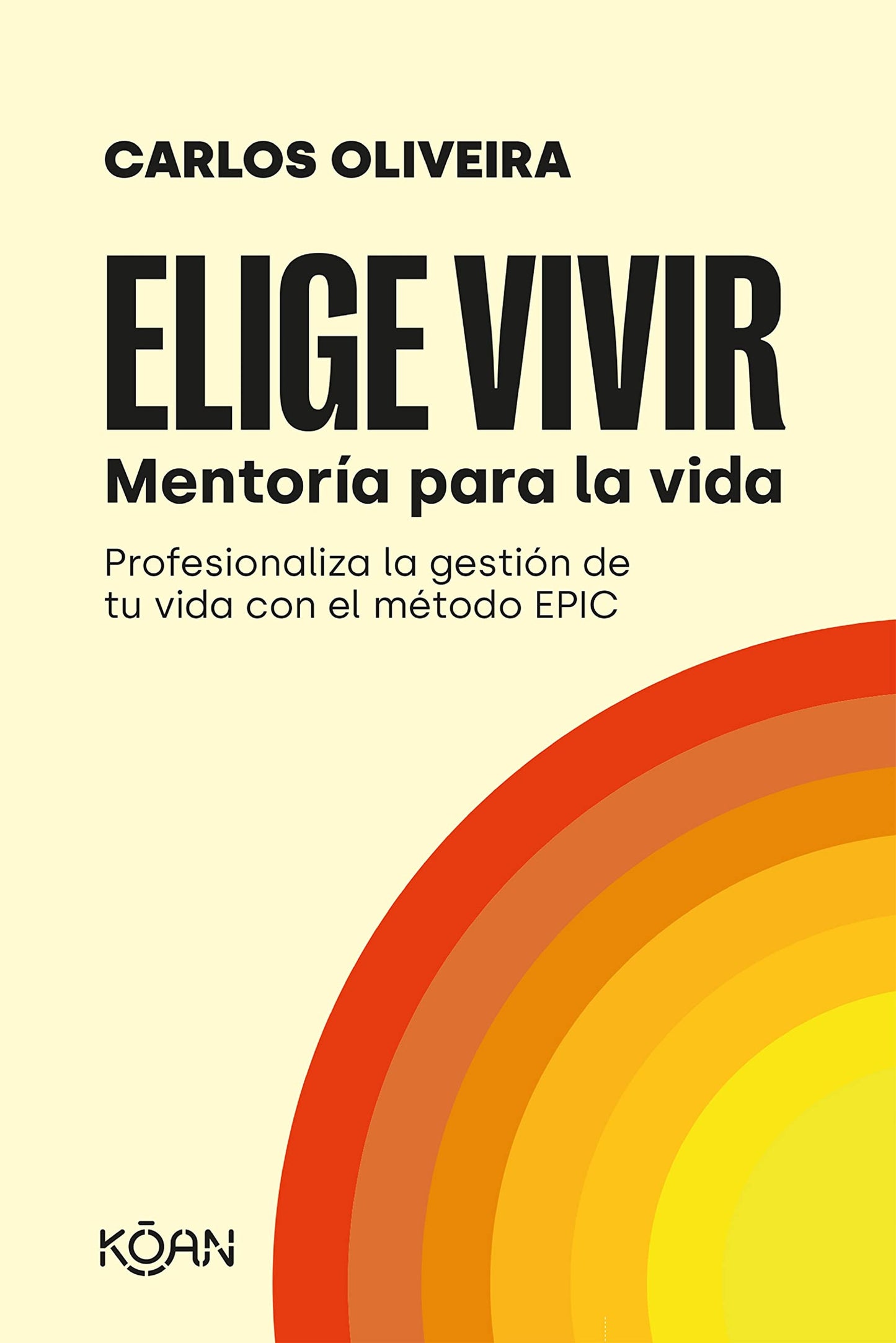 Libro: Elige vivir: Mentoría para la vida (KOAN)