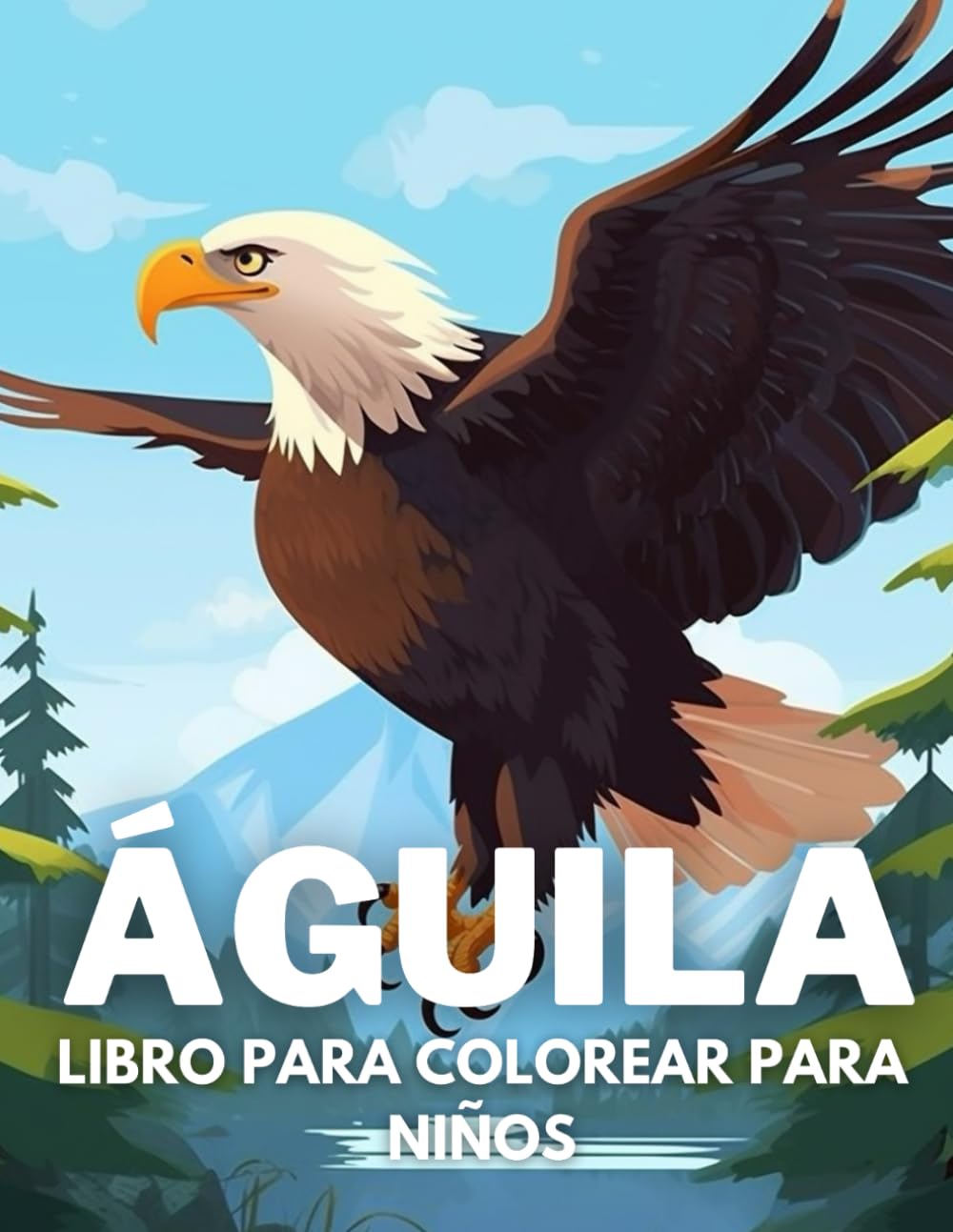 Libro: Águila Libro De Colorear Para Niños: +40 Dibujos Divertidos Y Fáciles De Lindos Águila Para Colorear Para Niños, Niños Y Niñas Que Aman Los Águilas, Relajante Para Aliviar El Estrés (Spanish Edition)
