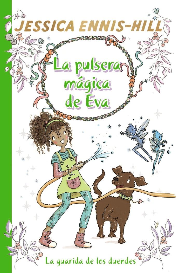 Libro: La pulsera mágica de Eva, 3. La guarida de los duendes (Castellano - A PARTIR DE 8 AÑOS - PERSONAJES - La pulsera mágica de Eva)