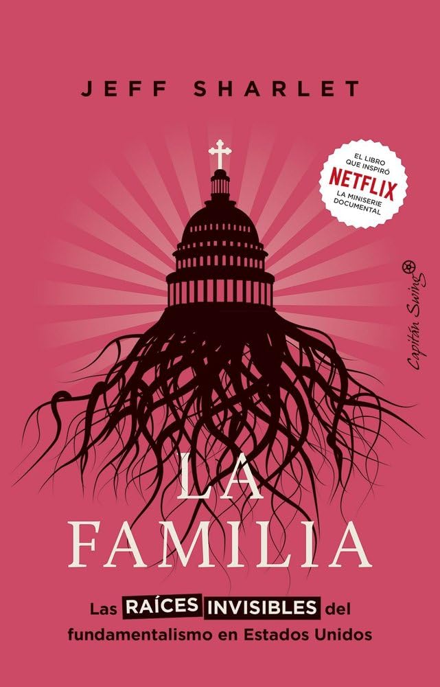 Libro: La familia: Las raíces invisibles del fundamentalismo en Estados Unidos