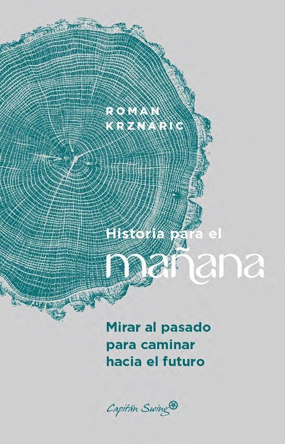 Libro: Historia para el mañana: Mirar al pasado para caminar hacia el futuro (Ensayo)