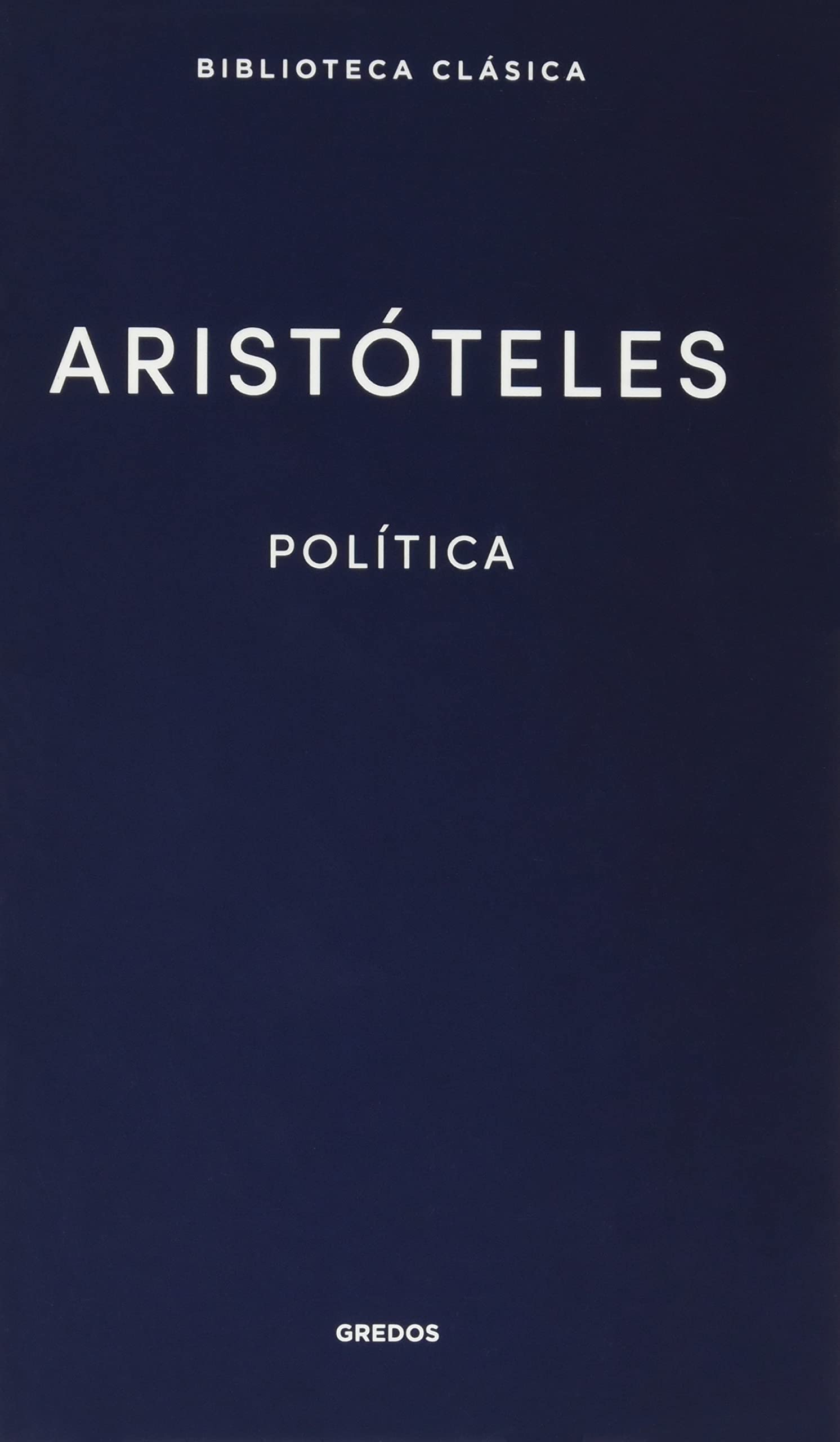 Libro: Política. Aristóteles: 036 (Biblioteca Clásica Gredos)