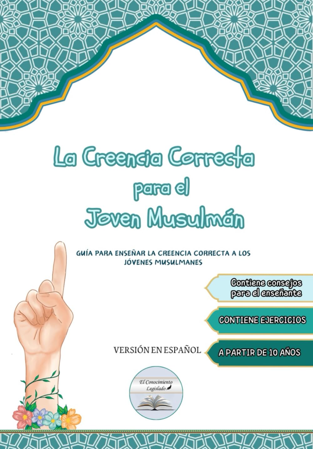 Libro: La Creencia Correcta Para El Jóven Musulmán: Guía para enseñar la creencia correcta a los jóvenes Musulmanes (Spanish Edition)