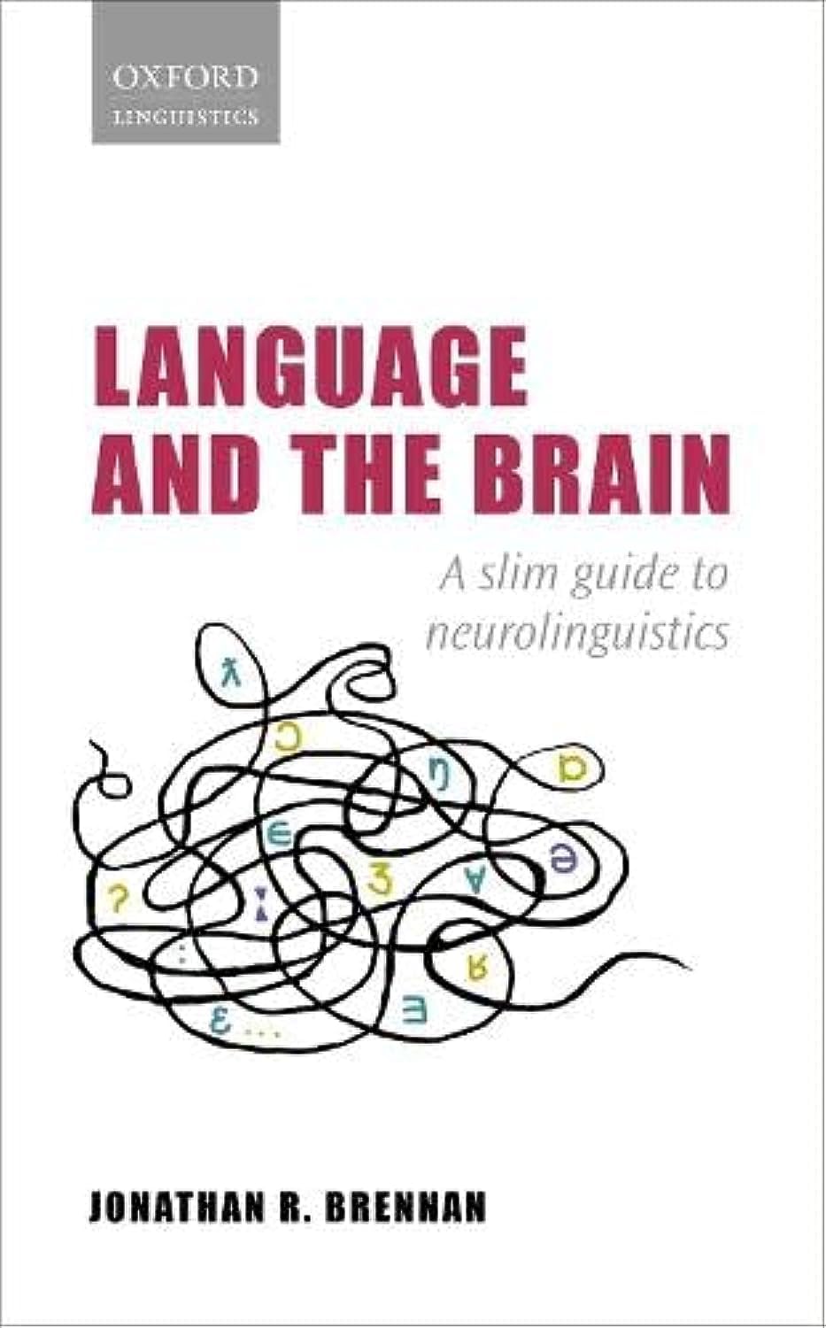 Libro: Language and the Brain: A Slim Guide to Neurolinguistics (Oxford Linguistics)