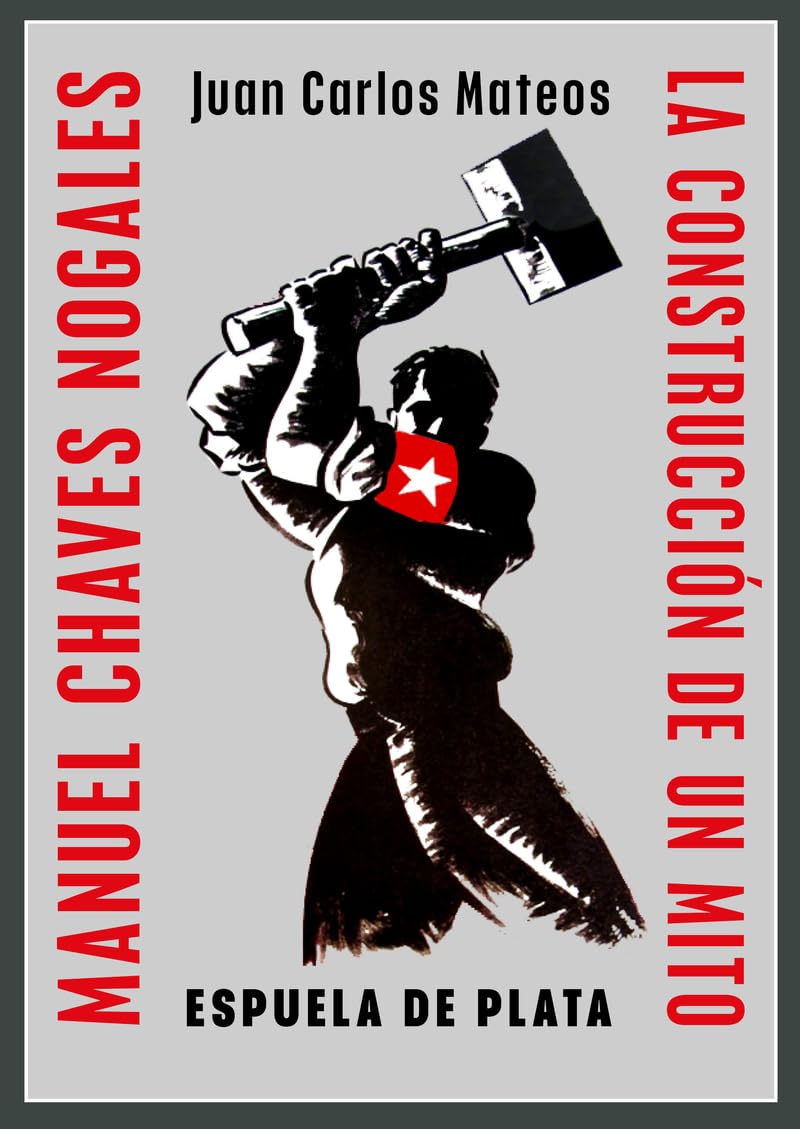 Libro: Manuel Chaves Nogales. La construcción de un mito: 6 (España en Armas - Serie Mayor)