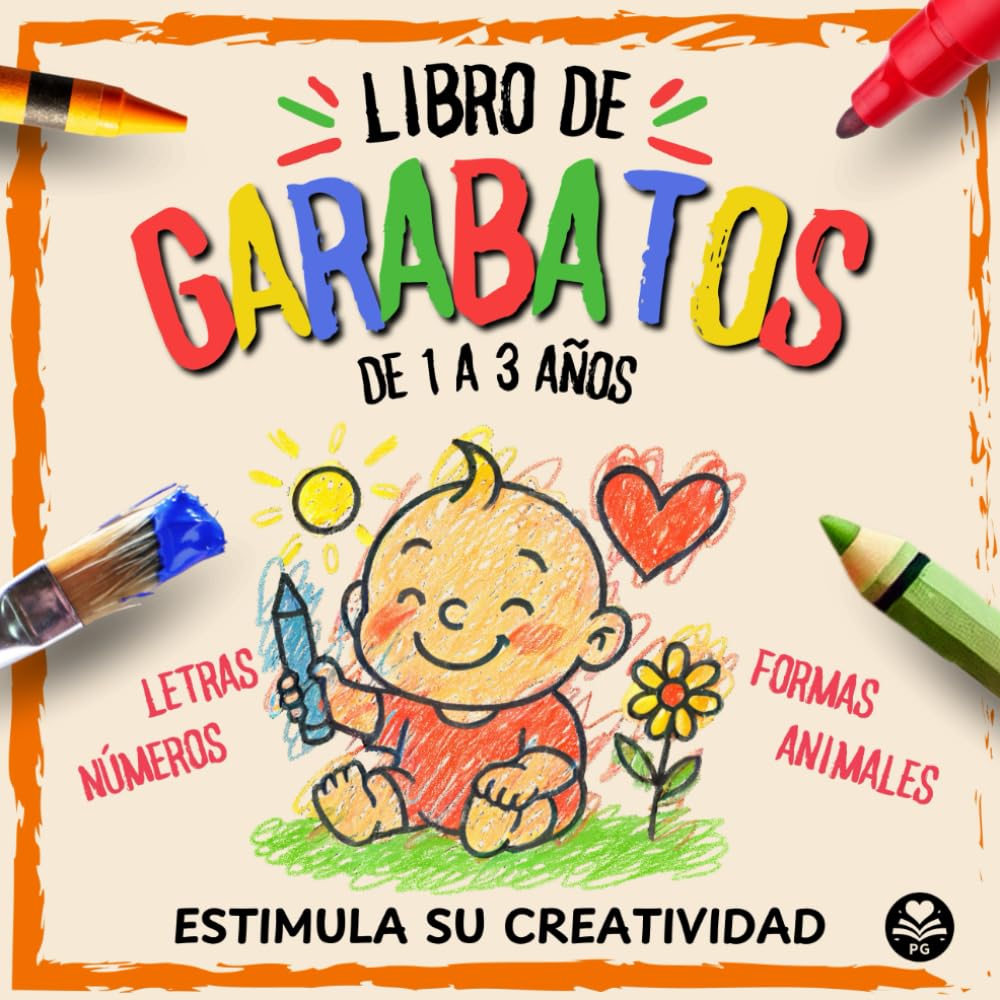 Libro de garabatos para bebés, niños y niñas de 1, 2 y 3 años: Su primer libro de colorear para estimular su creatividad (LIBROS DE GARABATOS (1-3 años))