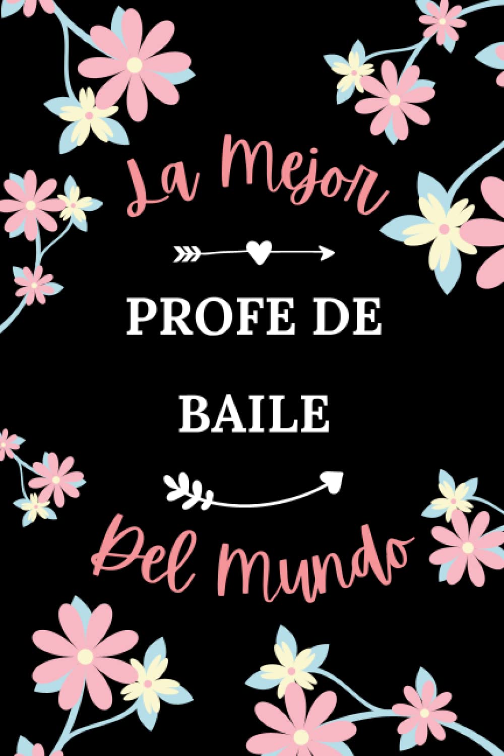 Libro: Le mejor Profe de baile del mundo: Cuaderno de notas Profe de baile -110 páginas rayadas - regalo per cumpleaños Profe de baile mujer