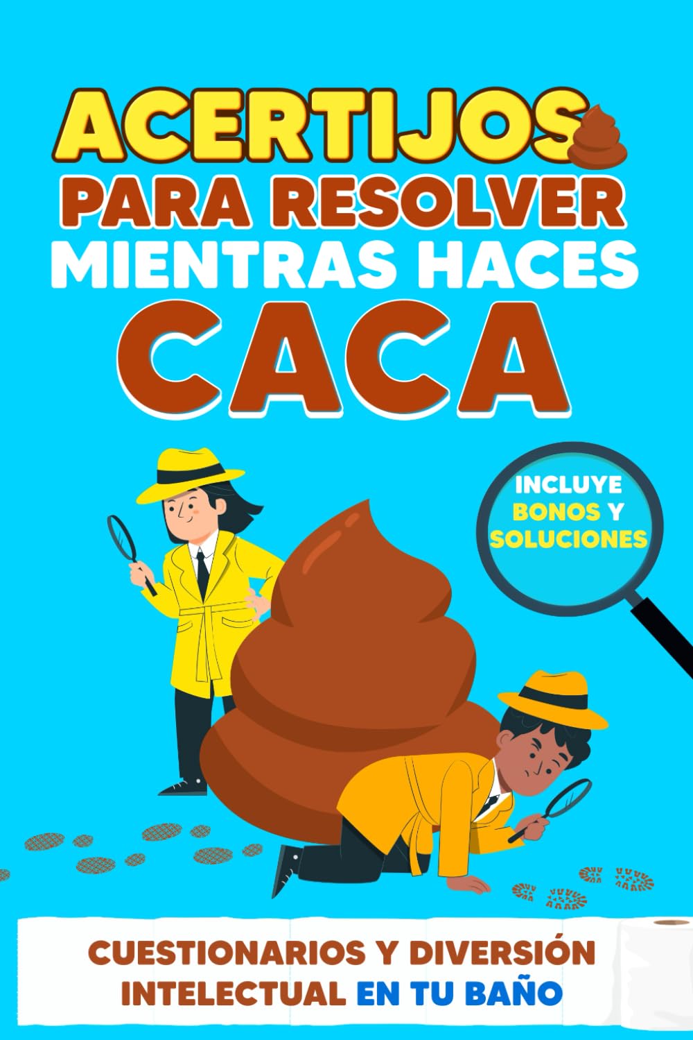 Libro: Acertijos para Resolver Mientras haces Caca: Cuestionarios y Diversión Intelectual en Tu Baño – Incluye Bonos y Soluciones