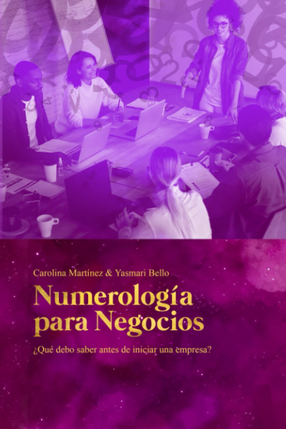 Libro: Numerología para negocios: ¿Qué debo saber antes de iniciar una empresa" (Spanish Edition)