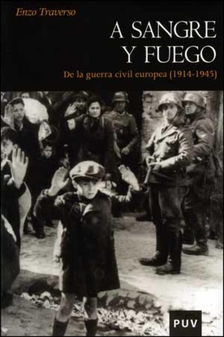 Libro: A sangre y fuego: De la guerra civil europea (1914-1945)