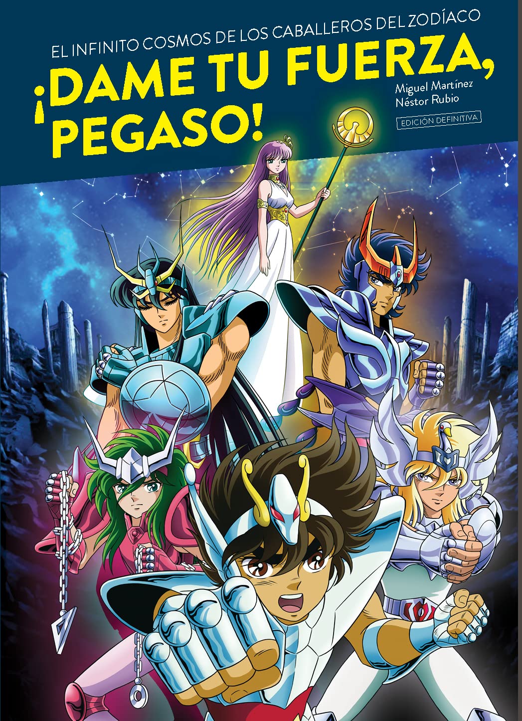 Libro: Dame Tu Fuerza Pegaso Infinito Cosmos Caballeros Zodiaco 2