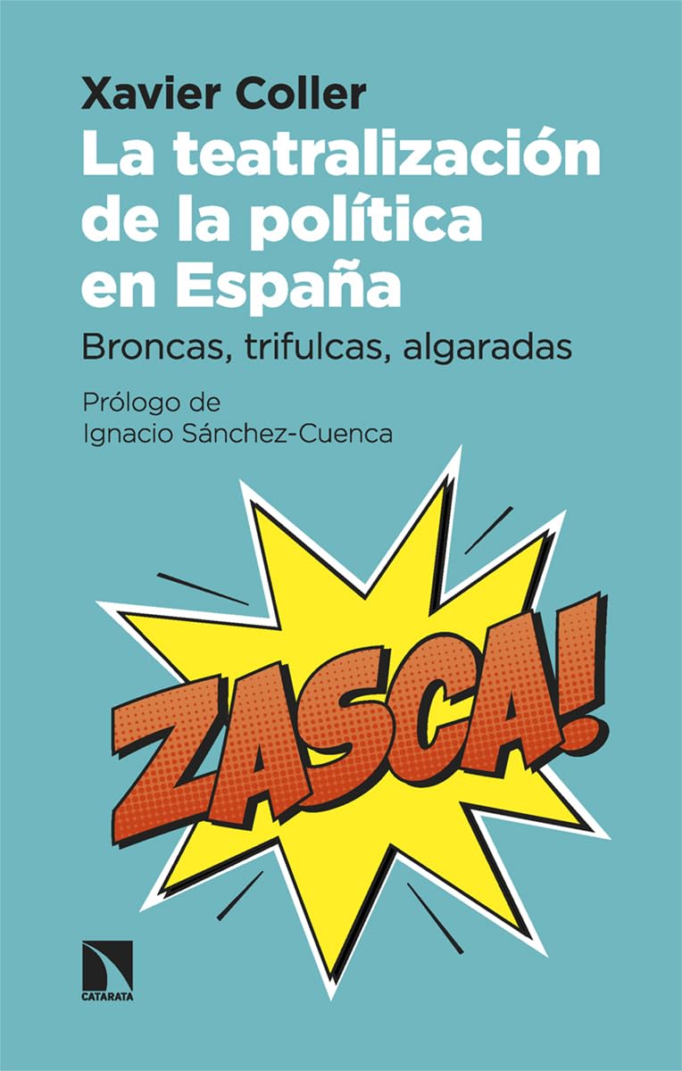 Libro: La teatralización de la política en España: Broncas, trifulcas, algaradas: 981 (Mayor)