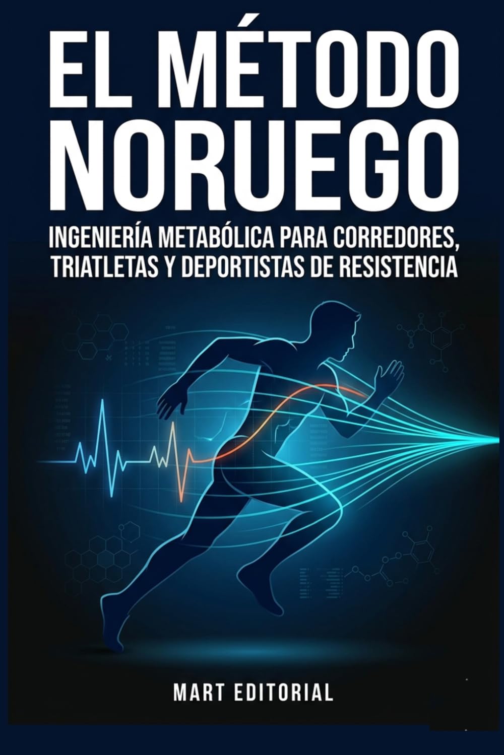 Libro: EL MÉTODO NORUEGO: Ingeniería Metabólica para Corredores y Triatletas: Domina el VO2max, el Doble Umbral y la Regla 80/20. Planes de 12 Semanas, Protocolo 4×4 y Entrenamiento Híbrido sin Lesiones.