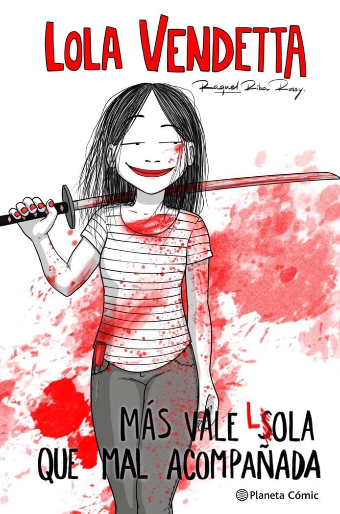 Libro: Lola Vendetta. Más vale Lola que mal acompañada (Novela gráfica)