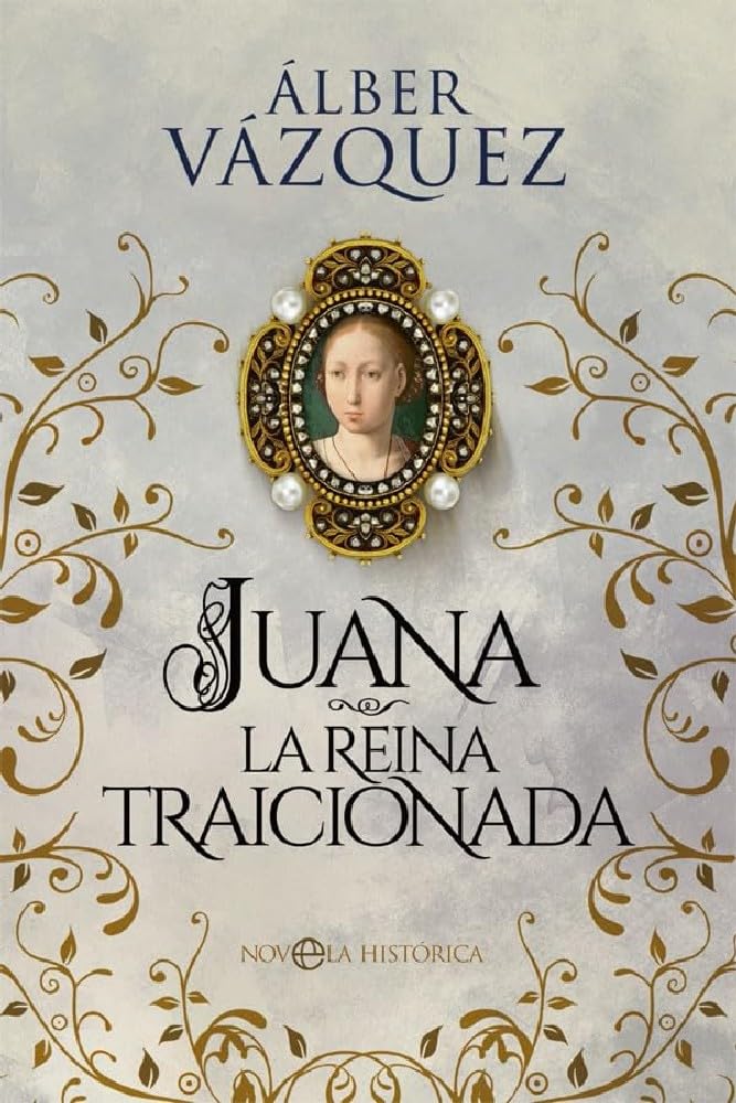 Libro: Juana la reina traicionada