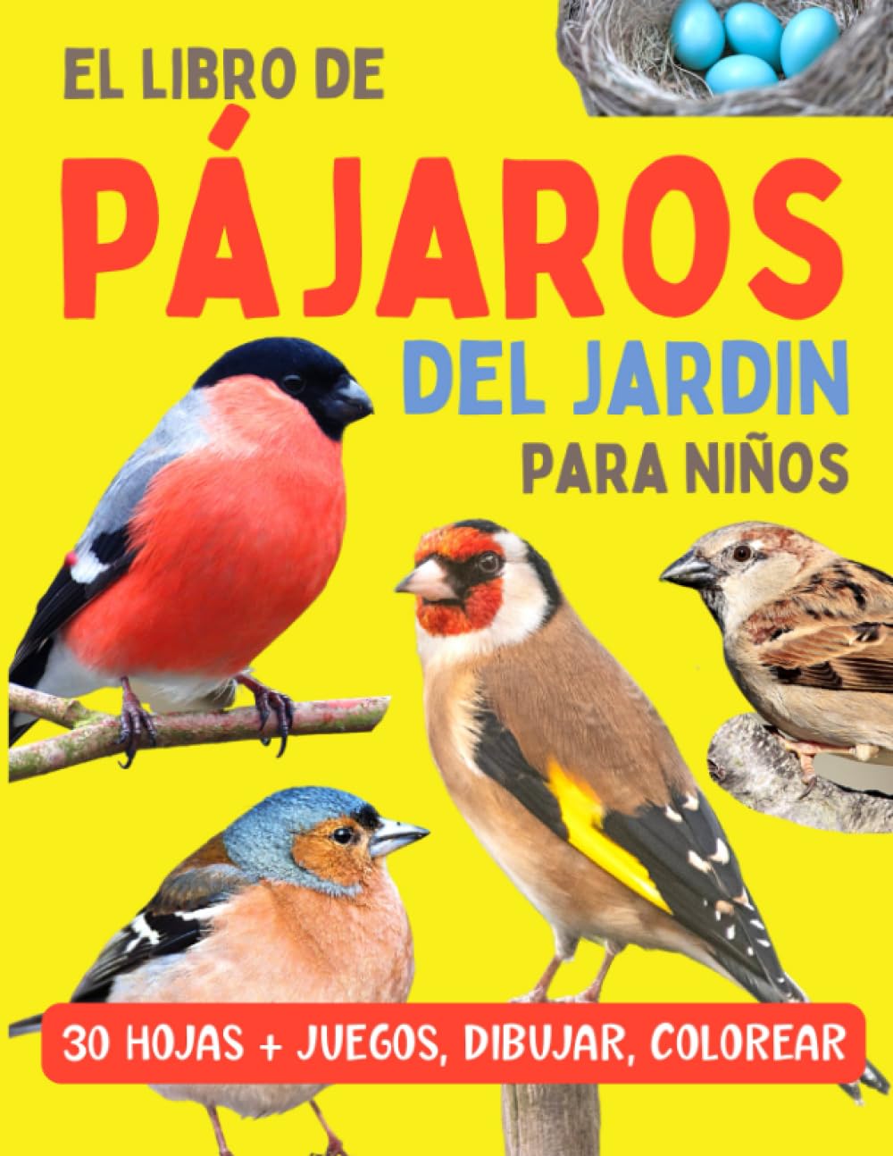 Libro: El libro de pájaros del jardin para niños: Guía y actividades sobre aves con descripciones, fotos, colorear y pruebas para niños curiosos desde 7 años