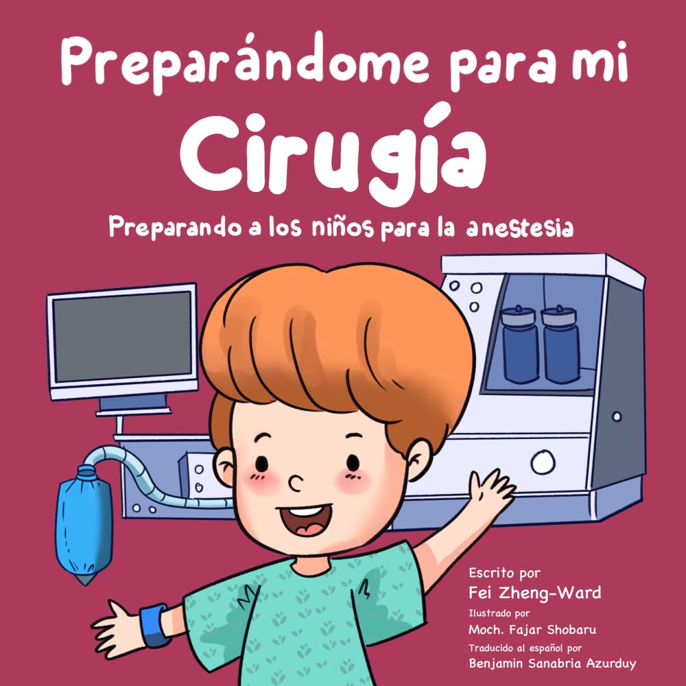 Libro: Preparándome para Mi Cirugía: Preparando a los Niños para la Anestesia