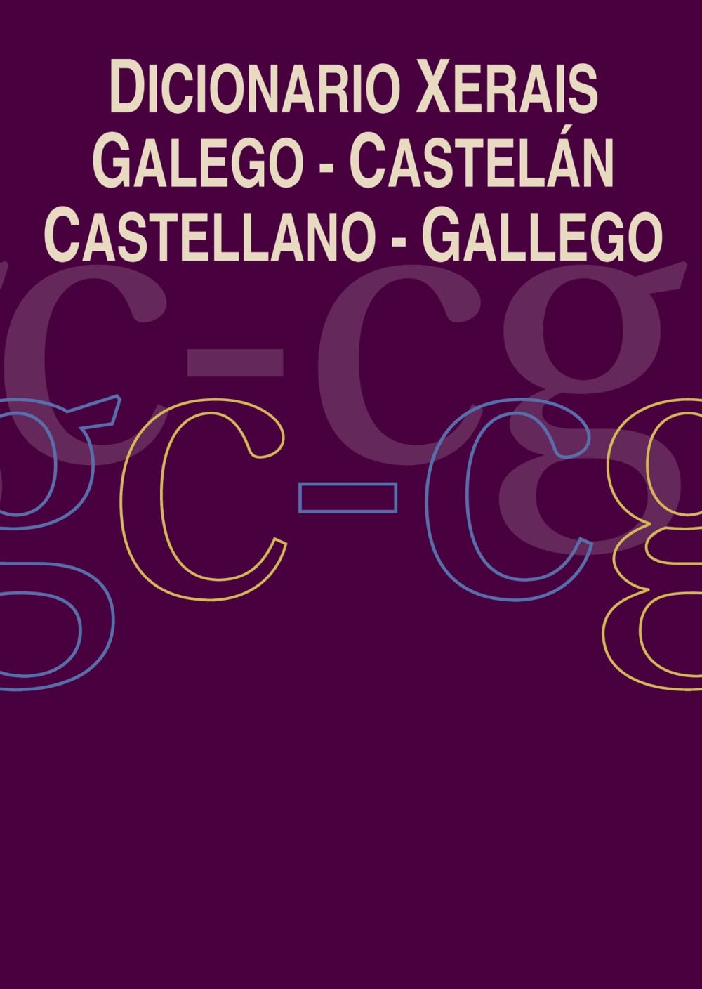 Libro: Dicionario Xerais Galego-Castelán Castellano-Gallego (Galician Edition)
