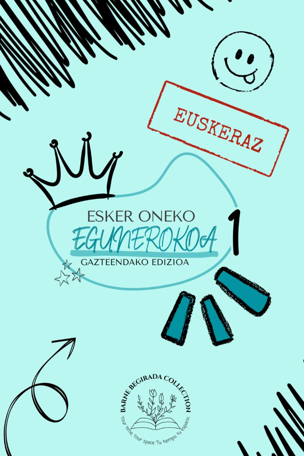 Libro: ESKER ONEKO EGUNEROKOA: Gazteendako edizioa: EUSKERAZ (Basque Edition)