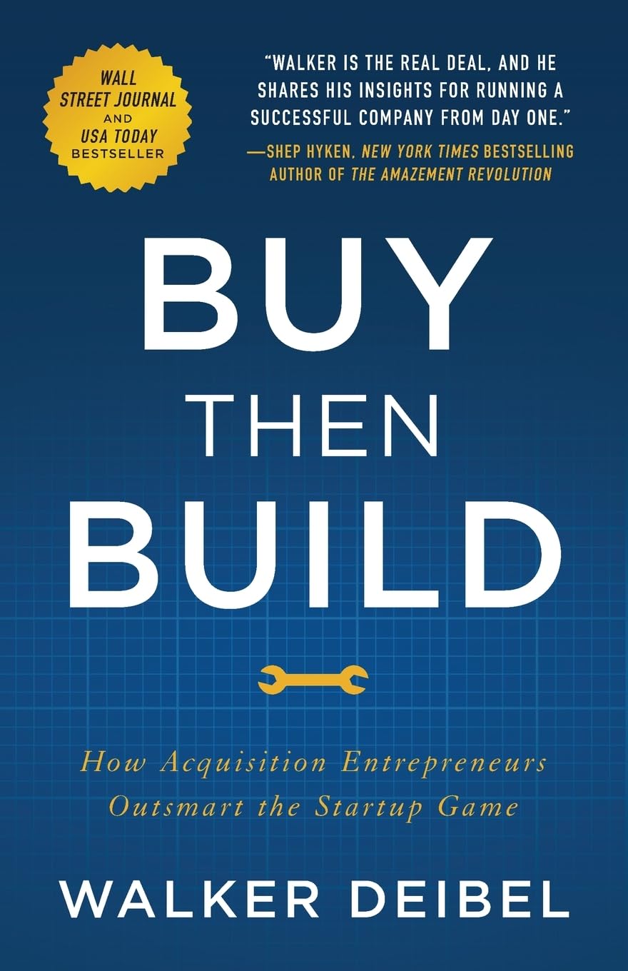 Libro: Buy Then Build: How Acquisition Entrepreneurs Outsmart the Startup Game