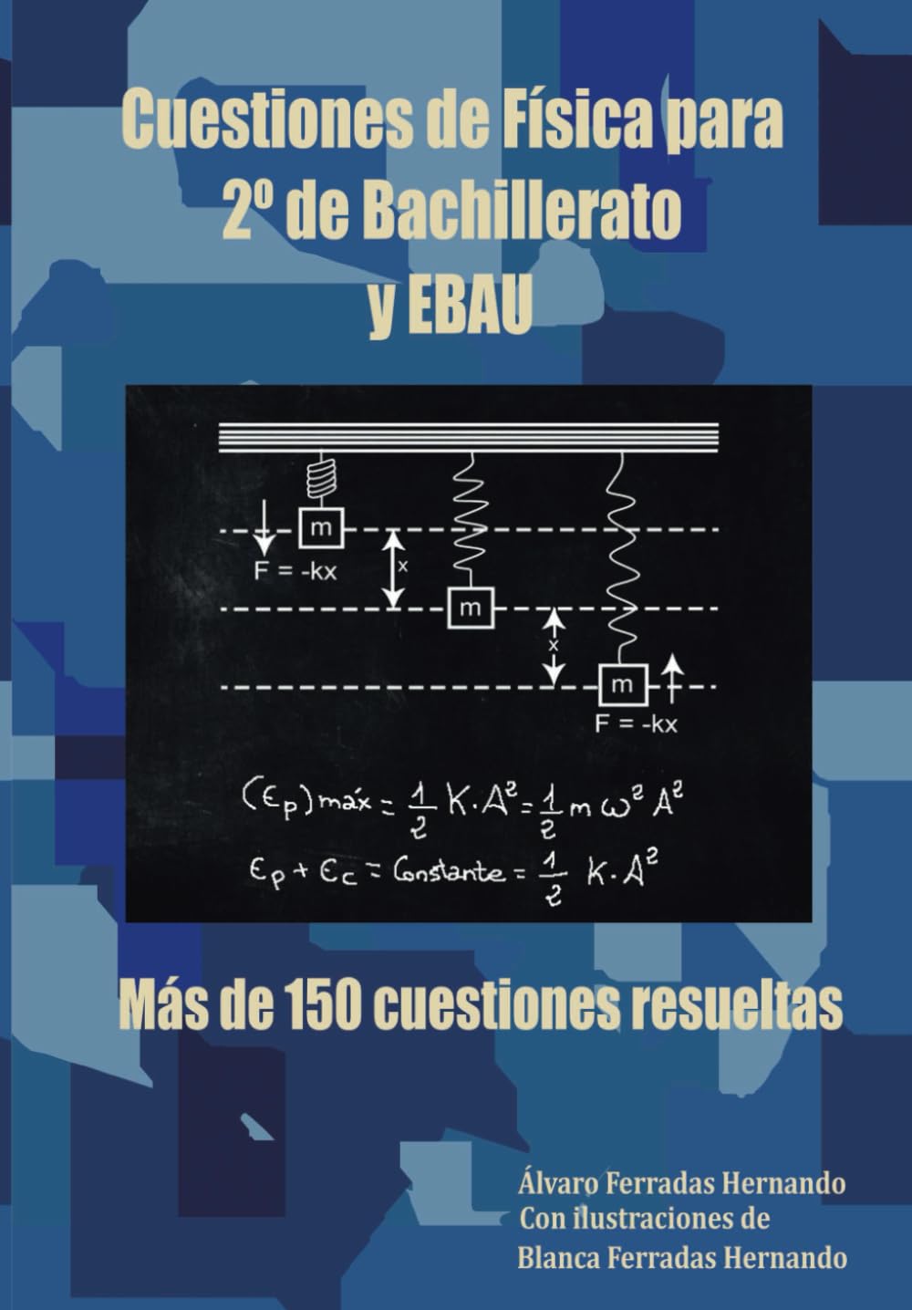 Libro: CUESTIONES DE FÍSICA PARA 2º DE BACHILLERATO Y EBAU: MÁS DE 150 CUESTIONES RESUELTAS (Spanish Edition)