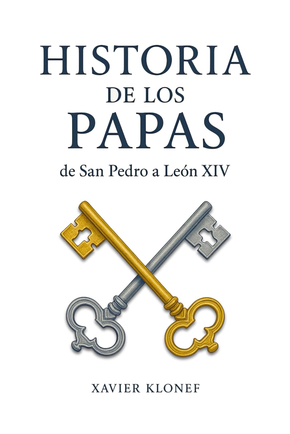 Libro: Historia de los Papas: de San Pedro a León XIV