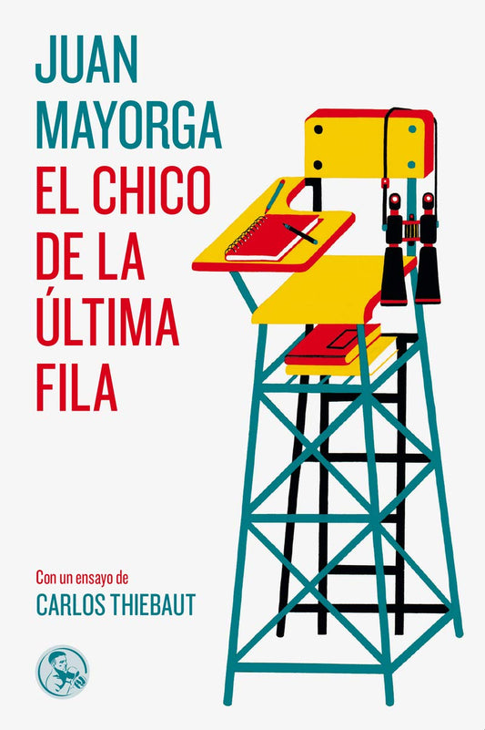 El chico de la última fila: con un ensayo de Carlos Thiebaut: 29 (Libros Robados)