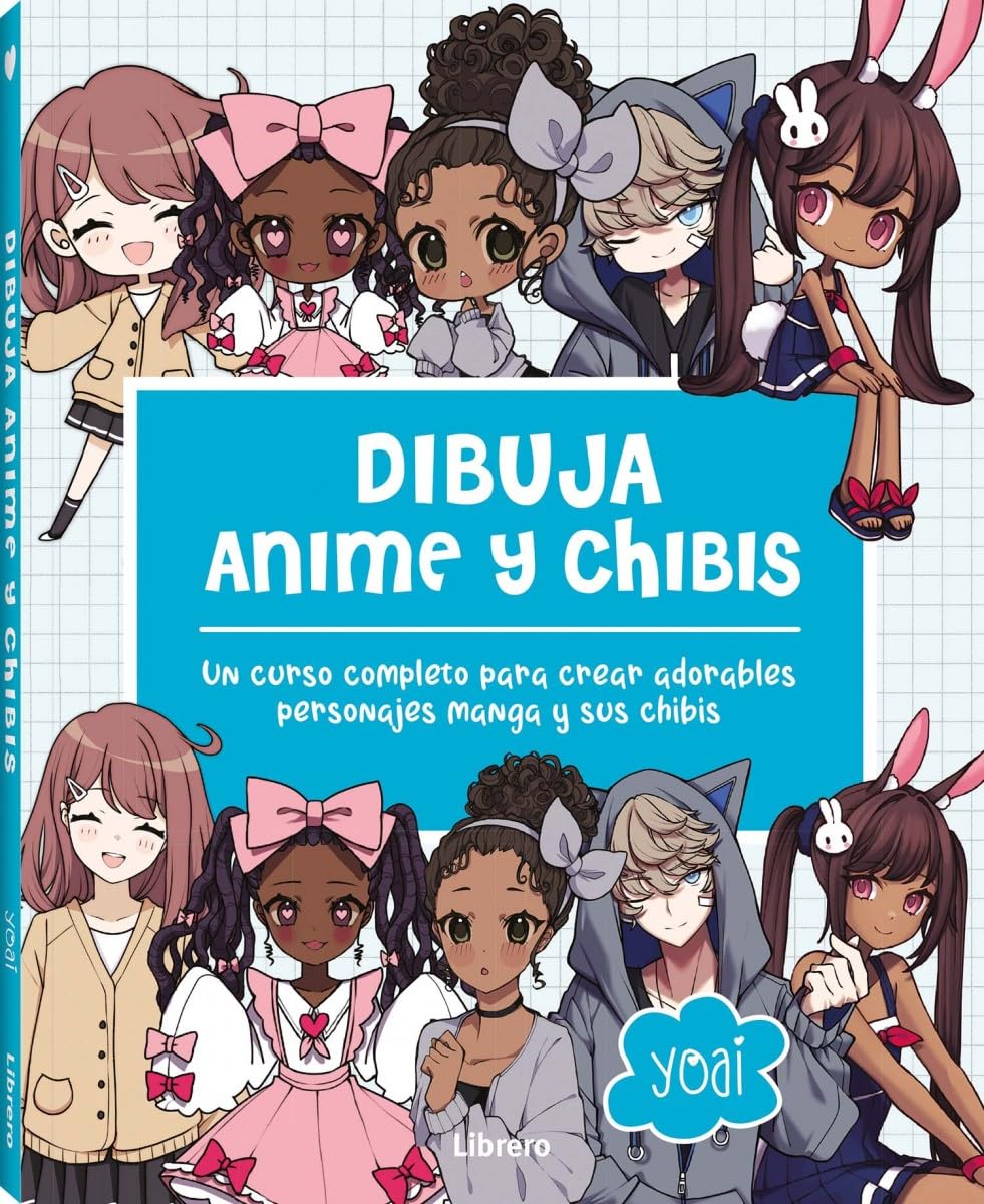 Libro: Dibuja anime y chibis: Un curso completo para crear adorables personajes manga y sus chibis. (DIBUJAR Y PINTAR)