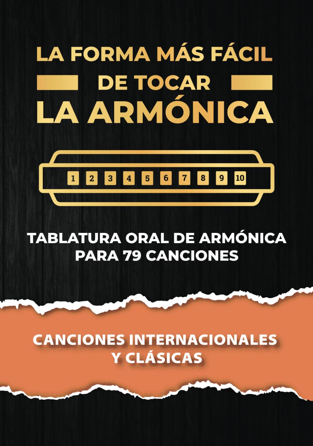 Libro: La forma más fácil de tocar la armónica. Canciones internacionales y clásicas