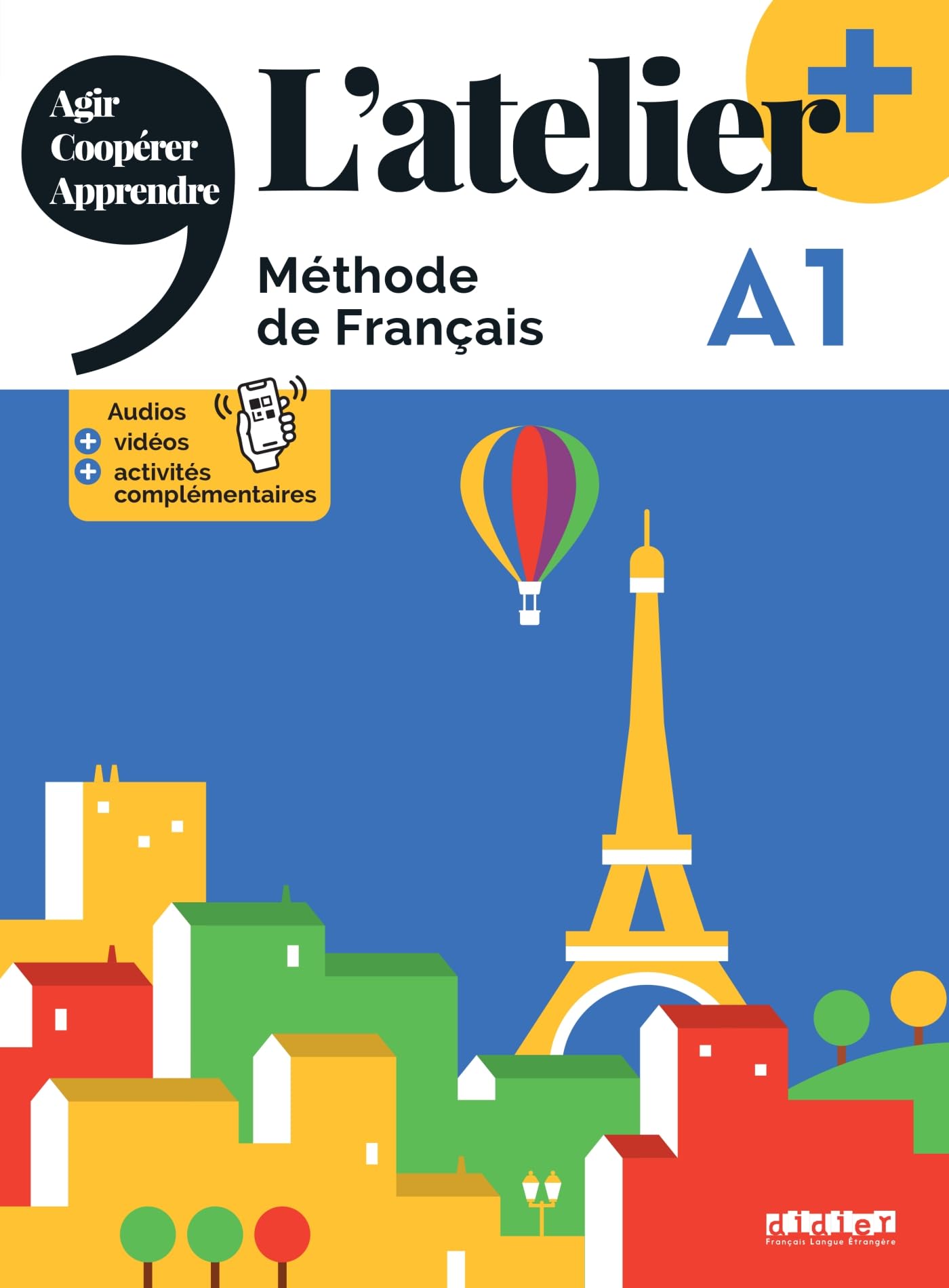 Libro: L'ATELIER PLUS A1 ELEVE + APP 2 BACH 2023: Méthode de français (L'atelier + A1 (edition 2022) - Livre + didierfle.app)
