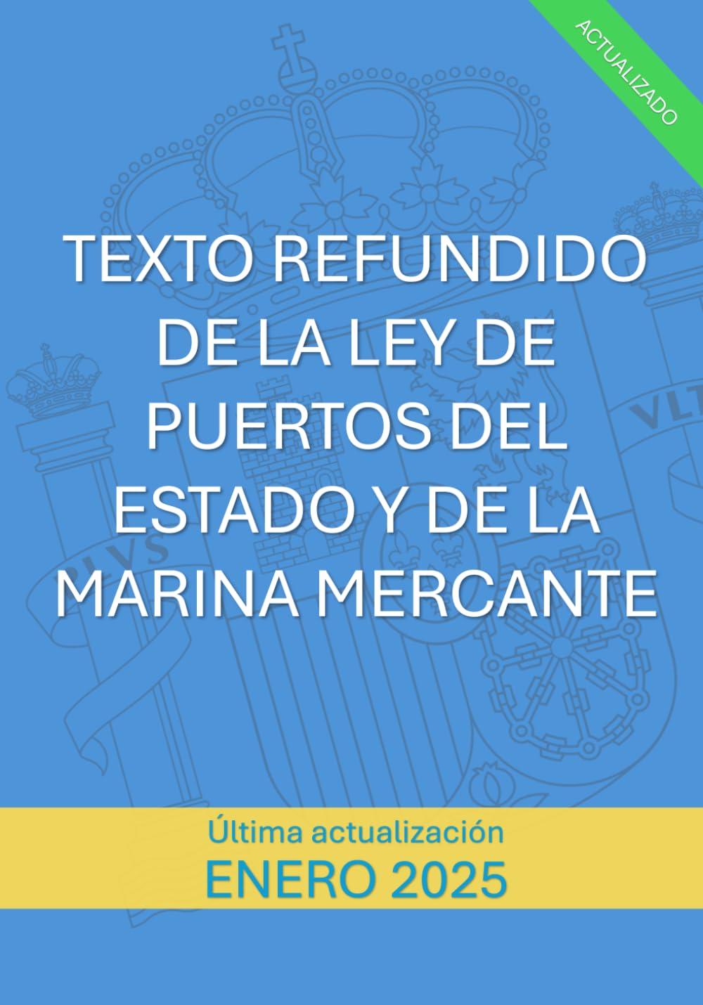 Libro: Ley de Puertos del Estado y de la Marina Mercante: Actualizado (Enero 2025)