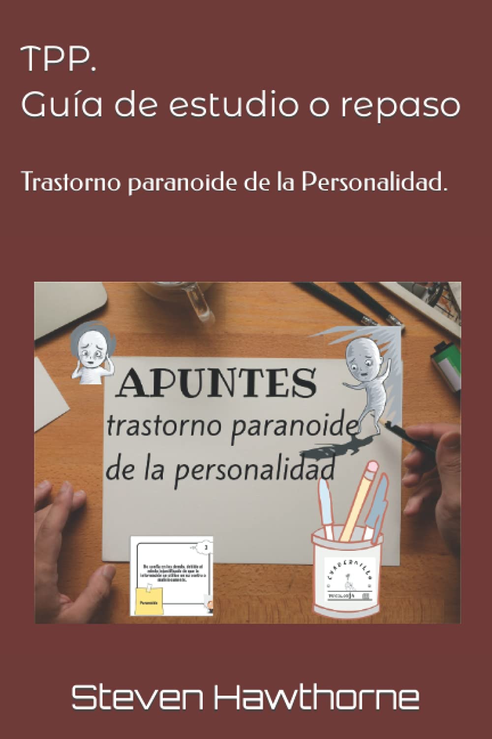 Libro: TPP. Guía de estudio o repaso: Trastorno paranoide de la Personalidad. (APUNTES de PSICOLOGÍA. TRASTORNOS de la PERSONALIDAD.)