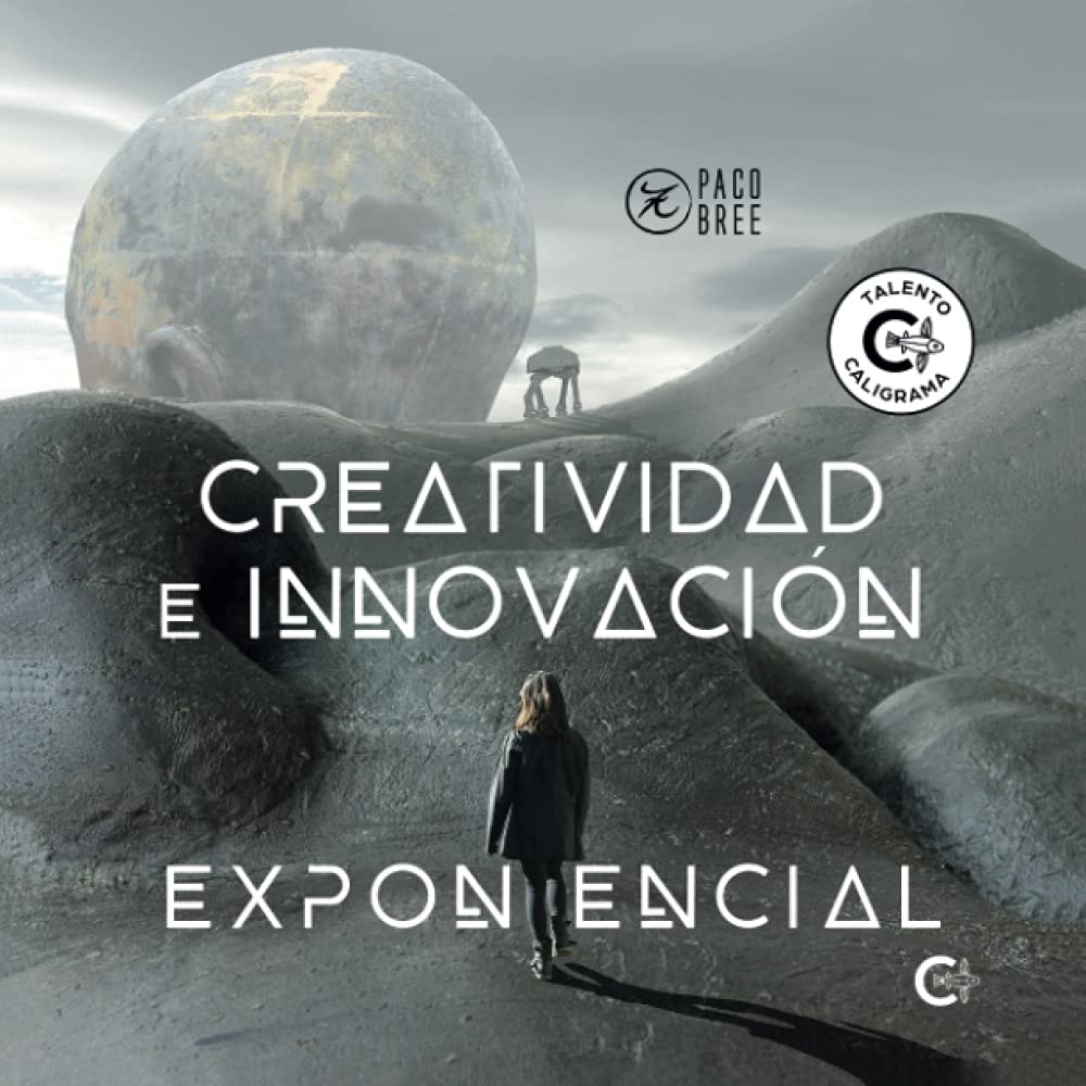 Libro: Creatividad e innovación exponencial (Talento)