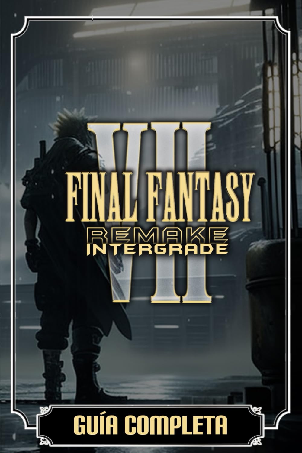 Libro: Final Fantasy VII Remake: Guía Completa