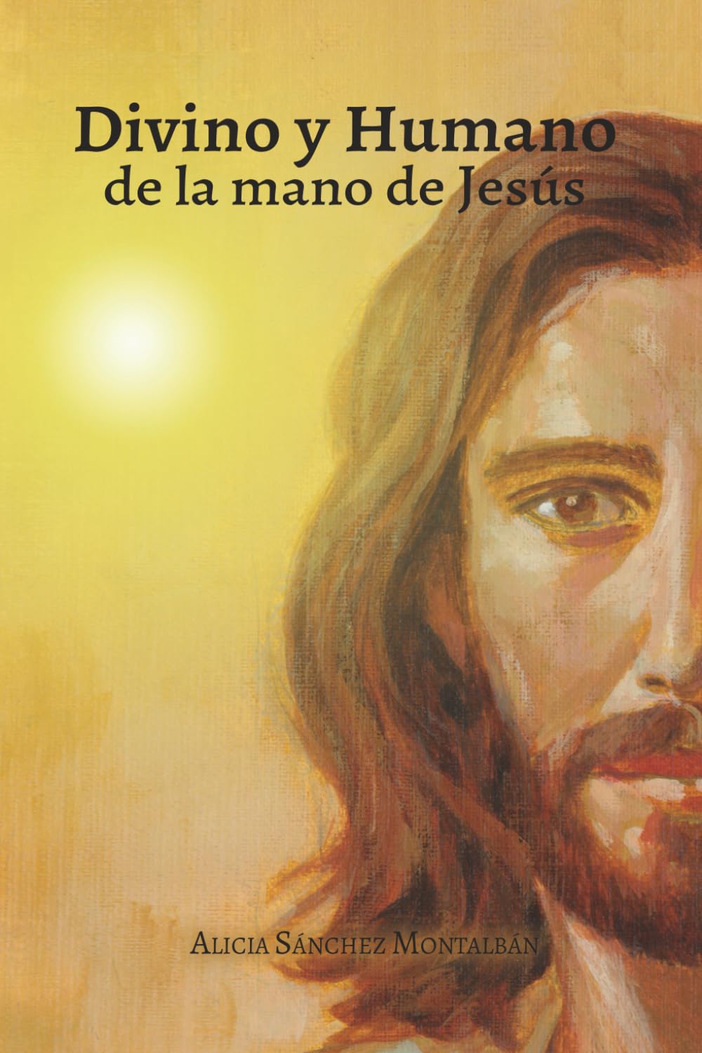 Libro: Divino y Humano, de la mano de Jesús