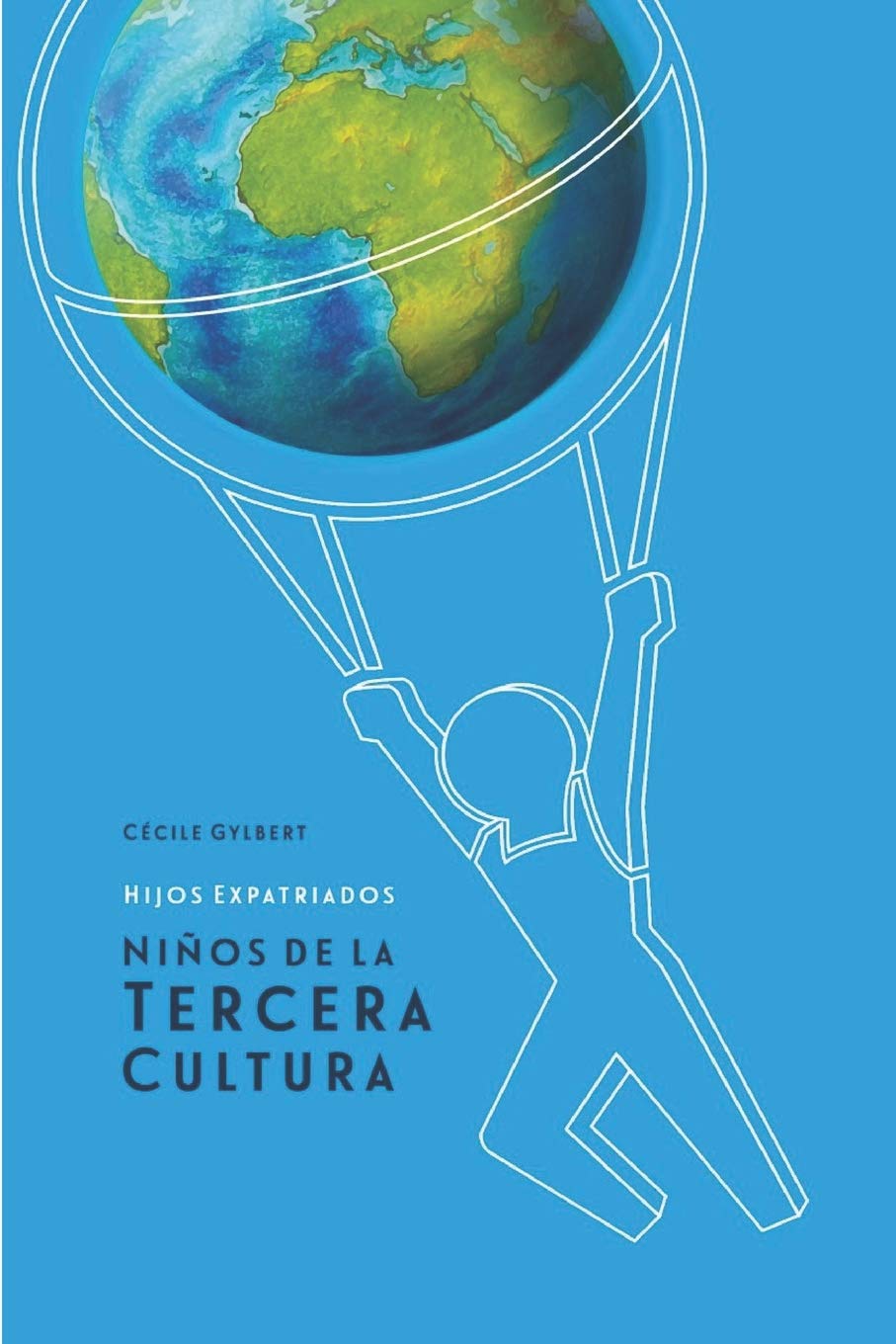 Libro: Hijos expatriados: niños de la Tercera Cultura (Spanish Edition)