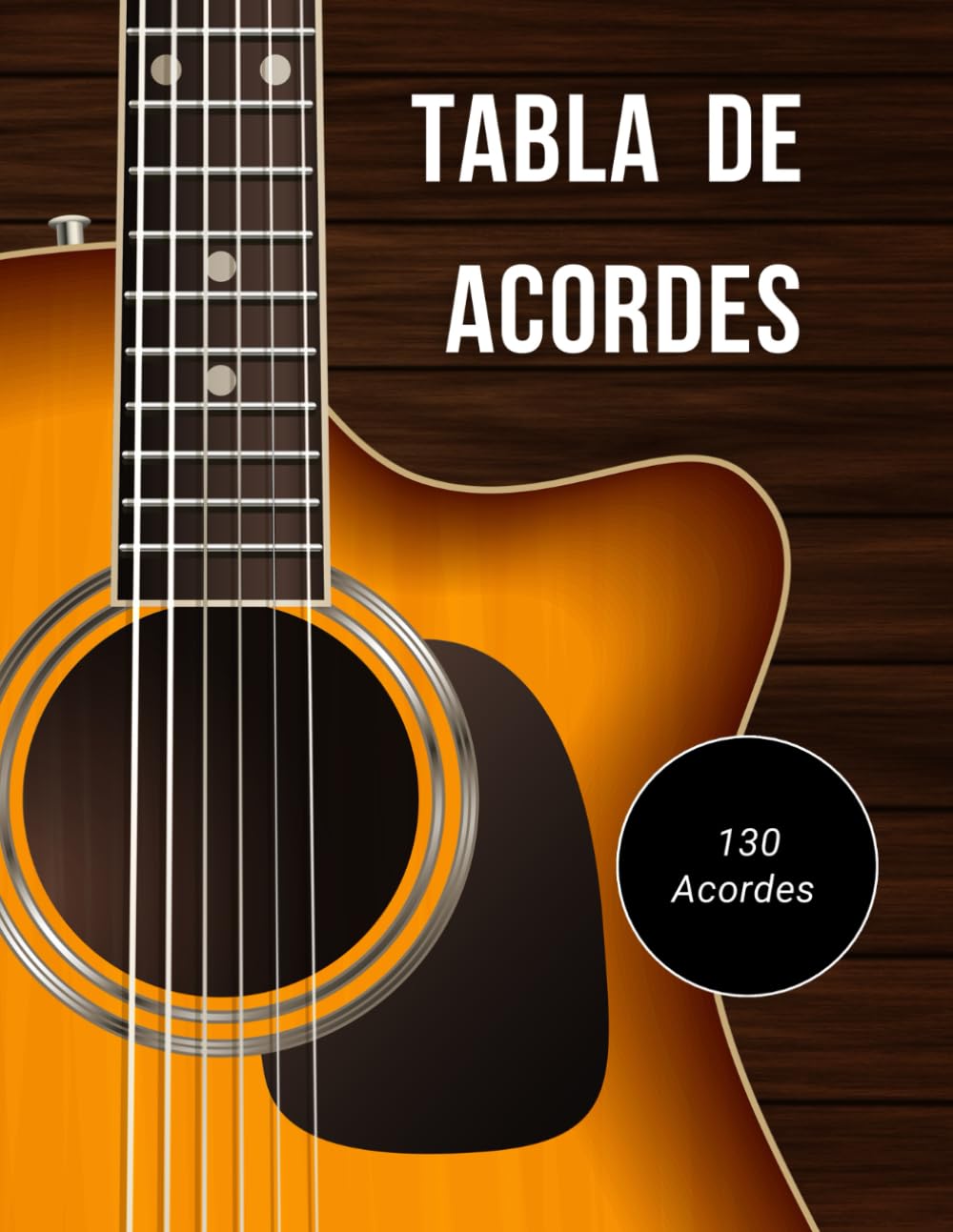 Libro: Tabla de Acordes: libro de tabla de acordes de guitarra , Aprende los acordes par tocar la guitarra, Tabla general específica de 125 acordes para cada nota (A, B, C, D, E, F y G) (Spanish Edition)