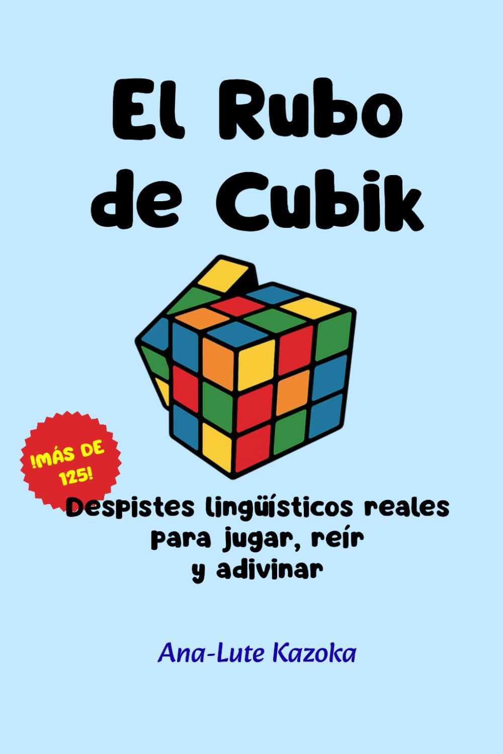 Libro: El Rubo de Cubik: Despistes lingüísticos reales para jugar, reír y adivinar (Spanish Edition)